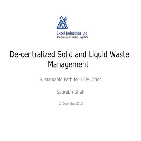 Excel Industries De-centralized Waste Management for Hilly Cities presented a...