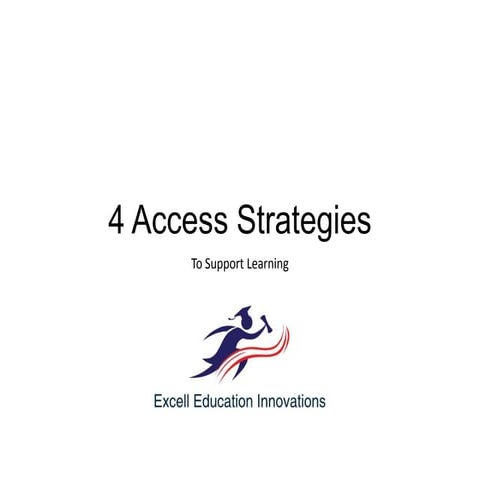 Excell access strategies
