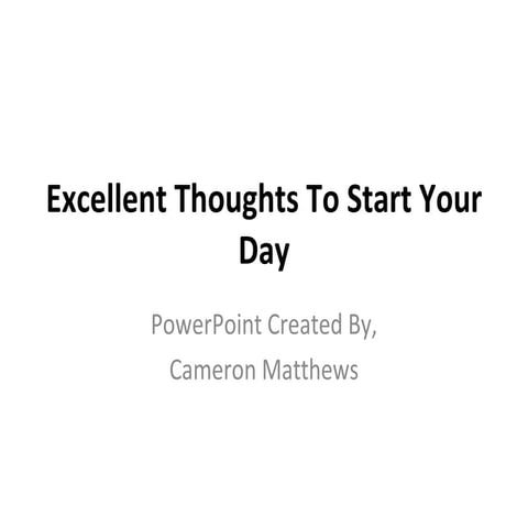 Excellent Thoughs To Start Your Day | PPT