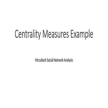 Excellent Example Centrality Measures .pptx