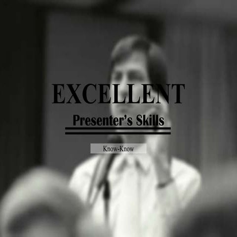 Excellent presenters skills