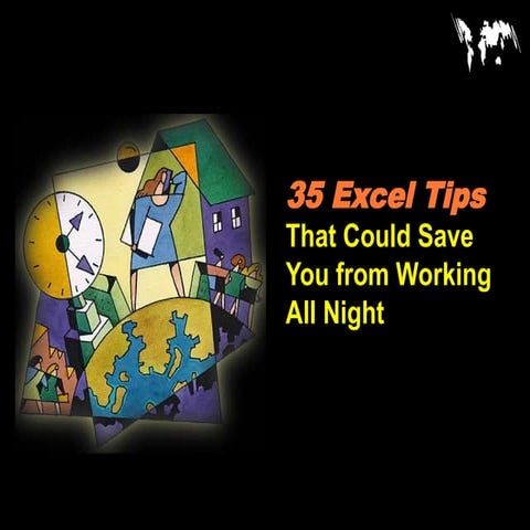 excel tips.ppt .This ppt give a hugeperspective of using MS Excel