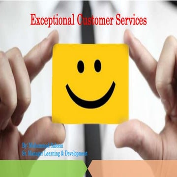Exceptional customer services by M. Saleem