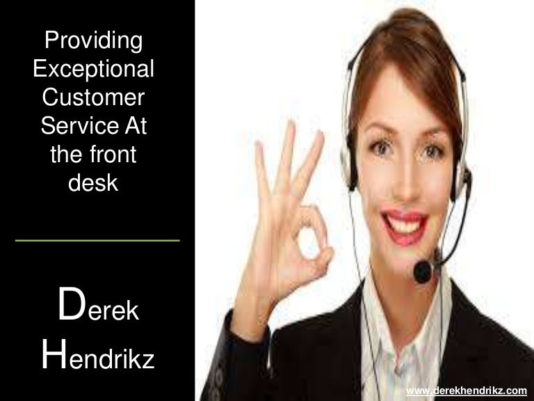 Exceptional Front Desk Service by Derek Hendrikz