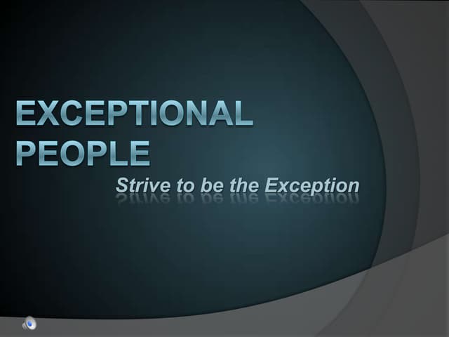 Exceptional people PPTX Exceptional people PPTX