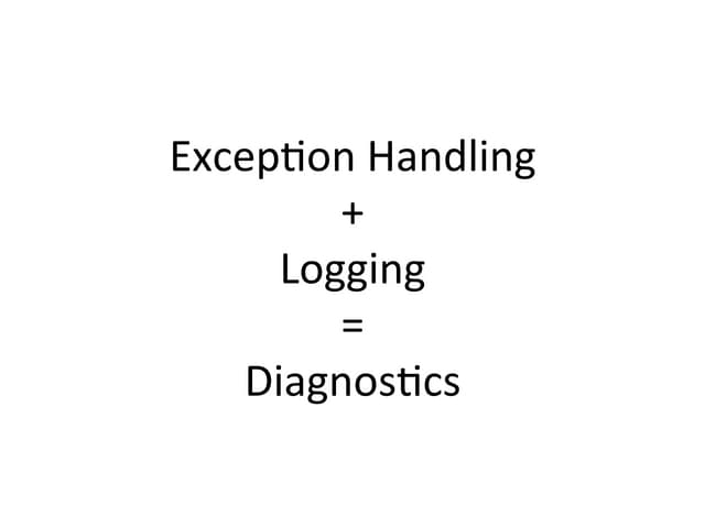 Exception+Logging=Diagnostics 2011