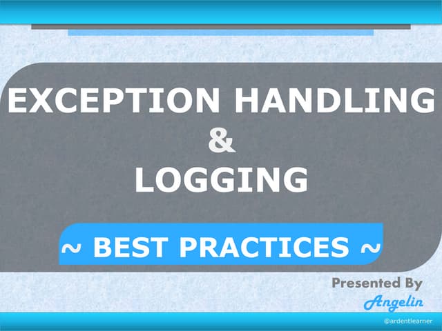Exception handling & logging in Java - Best Practices (Updated)