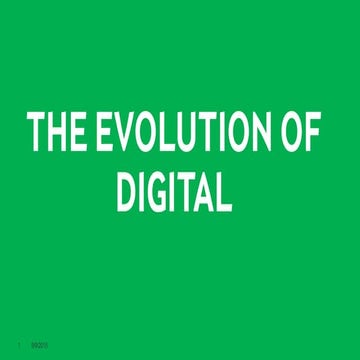 The evolution of digital, excerpt of main presentation