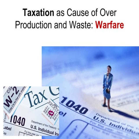 Taxation As Cause Of Over Production