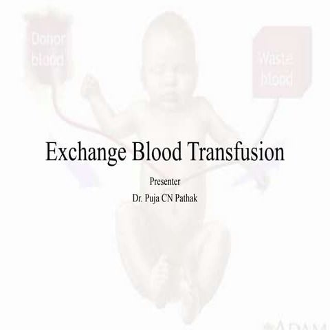 Exchange blood transfusion