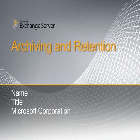 Exchange server 2010 archiving and retention