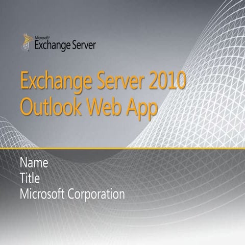 Microsoft India – Unified Communications Exchange Server 2010 Outlook Web App...