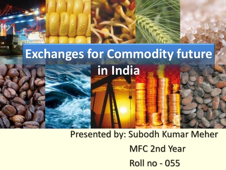 Exchanges for commodity future in india