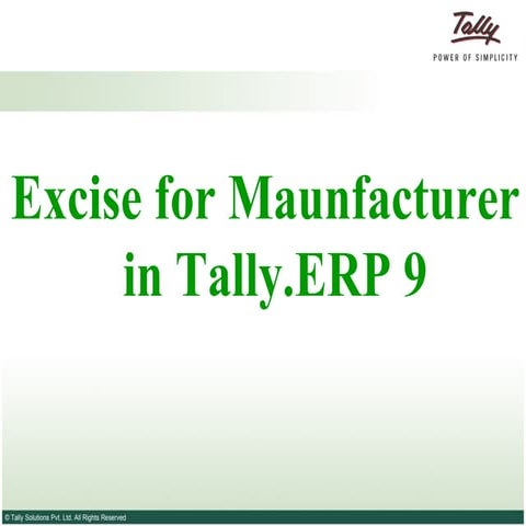 How to do Excise Accounting for Manufacturers in Tally.ERP 9