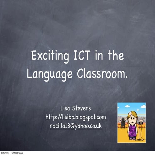 Exciting ICT for the Language Classroom