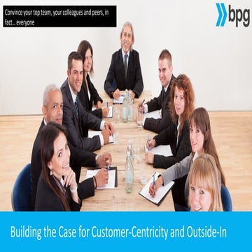 Executive Overview - Building the case for Customer Centricity