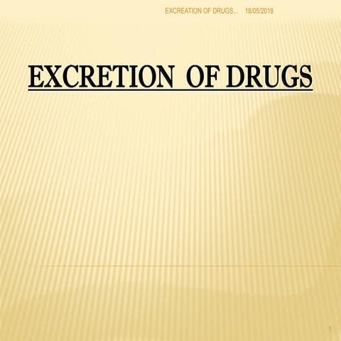 Excretion of drug