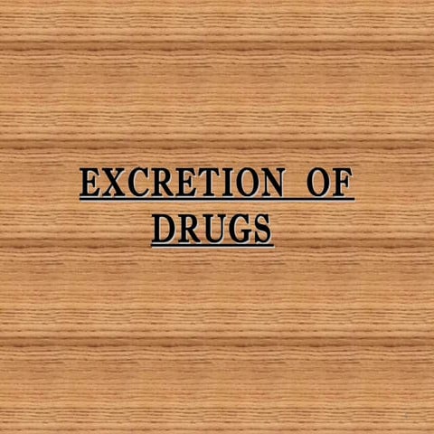 Excretion of drug (VK)