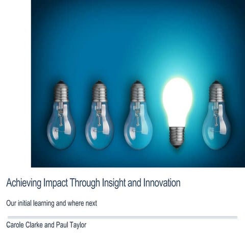Impact Through Innovation and Insight - Our Next Steps
