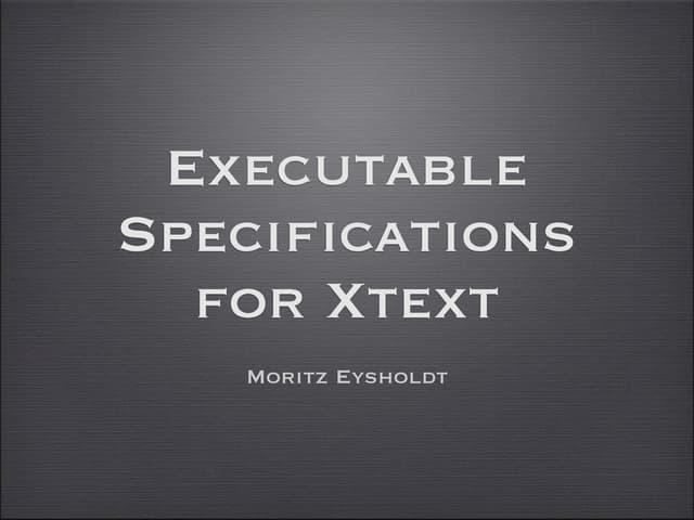 Executable specifications for xtext