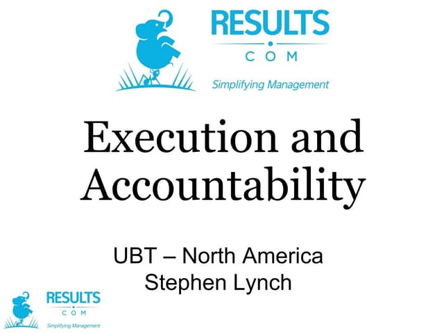 Execution and Accountability - UBT Nth America presentation