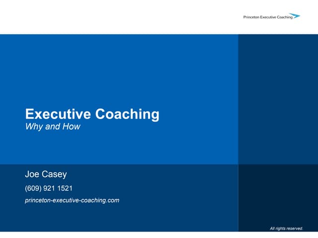 Executive Coaching:  Why and How