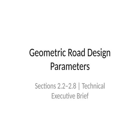 Comprehensive Guide to Geometric Road Design Parameters and Standards ...