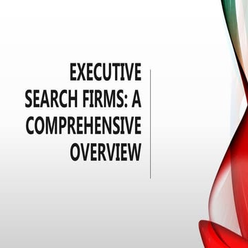 Executive Search Firms: A Comprehensive Overview | PPTX