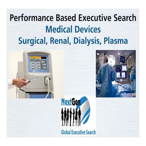 Executive Search Medical Devices - Surgical, Renal, Peritoneal, Blood
