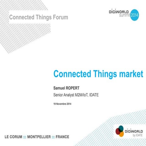 Connected Things Forum - Connected Things market - Samuel ROPERT Senior Analy...