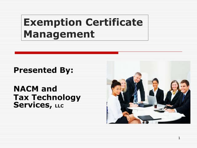 Exemption Certificate Management PPT Exemption Certificate Management PPT