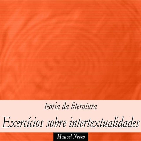 Exercícios sobre intertextualidades, 02