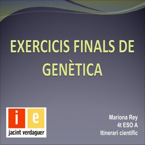 EXERCICIS FINALS DE GENÈTICA