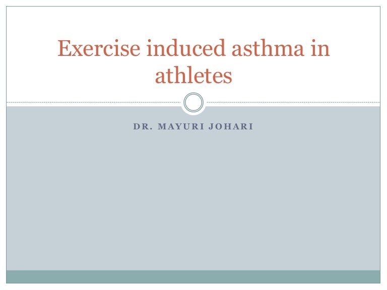 Exercise induced asthma