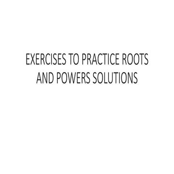 Exercises to practice roots and powers solutions part 1 and 2