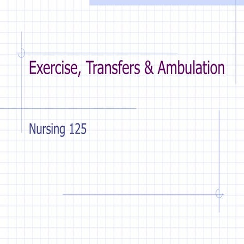 Exercise, Transfers & Ambulation