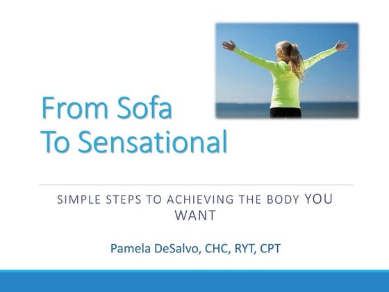 Go from the Sofa to Sensastional!