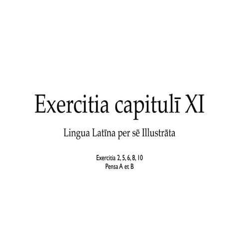 Exercitia cap. xi