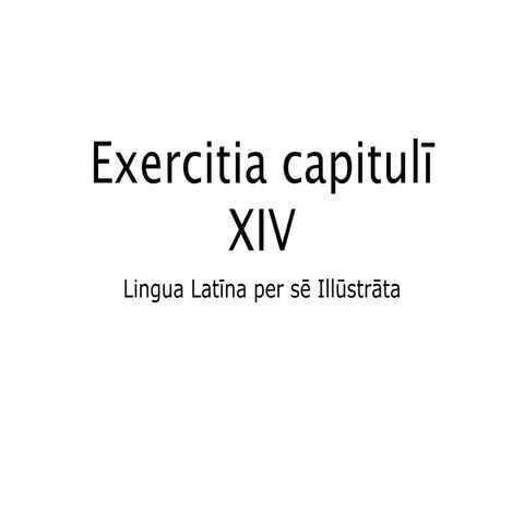 Exercitia cap. xiv
