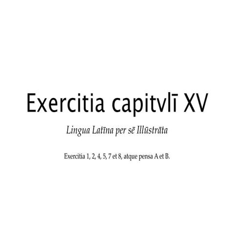 Exercitia cap. xv