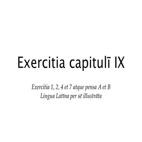Exercitia cap ix