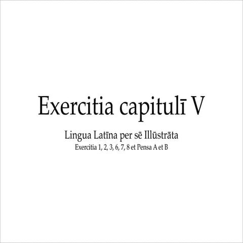 Exercitia Cap. v