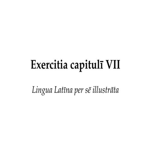 Exercitia cap vii