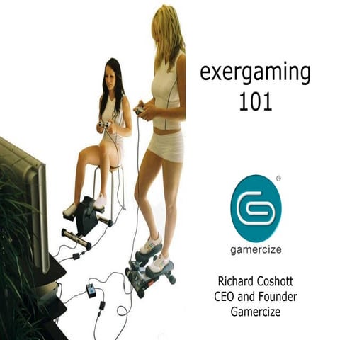 Exergaming 101 - Active Gaming Explained | PPT