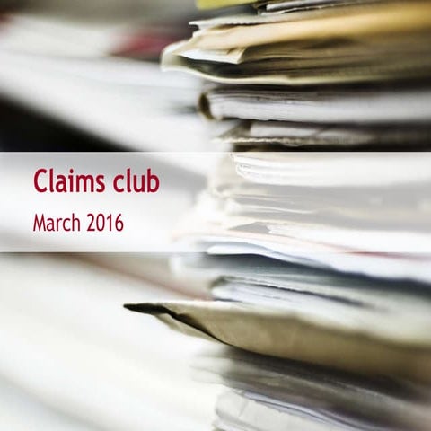 Claims club, March 2016