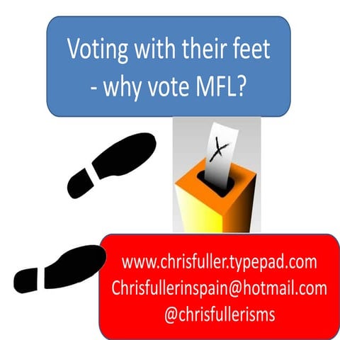 Exeter pgce  voting with their feet, why vote mfl slideshare