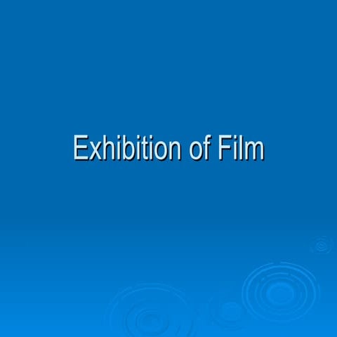 Exhibition of film