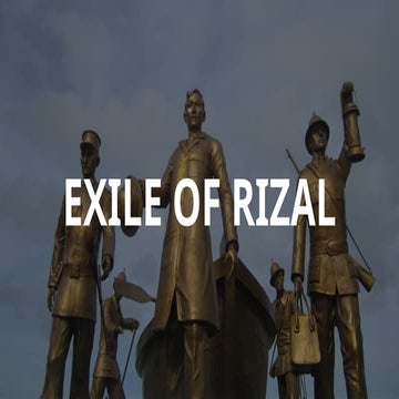 Jose Rizal's Exile, Trial, and Execution | PPTX