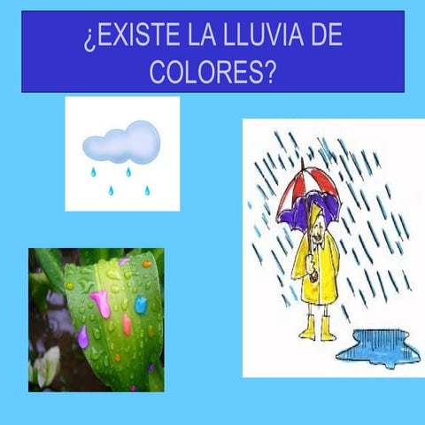 ¿Existe la lluvia de colores?