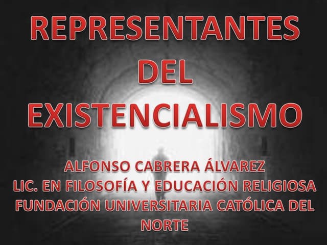 Existencialismo - principales repre...